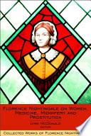 Florence Nightingale on Women, Medicine, Midwifery and Prostitution
