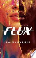 Flux - La duologie
