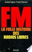 FM - La folle histoire des radios libres
