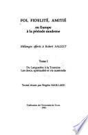 Foi, fidelite, amitie en Europe a la periode moderne