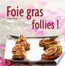Foie gras follies
