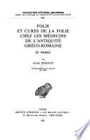 Folie et cures de la folie chez les médecins de l'antiquité gréco-romaine