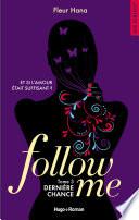 Follow me - tome 3 dernière chance