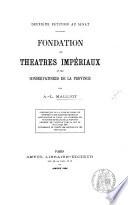 Fondation des théâtres impériaux et des conservatoire de la Province...
