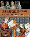 Fondements et pratiques de l’enseignement de l’histoire à l’école