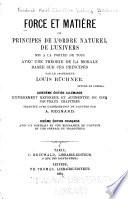 Force et matière; ou, Principes de l'ordre naturel de l'univers ...