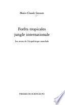 Forêts tropicales, jungle internationale