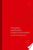 Formation, qualification, emploi en Normandie