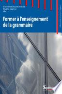 Former à l'enseignement de la grammaire
