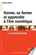 Former, se former et apprendre à l'ère numérique