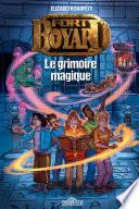 Fort Boyard – Roman – Tome 1 – Le grimoire magique - Lecture roman jeunesse émission TV – Dès 9 ans