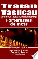 Forteresses de mots. Cetăți de cuvinte