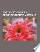 Fortification de la Seconde Guerre Mondiale