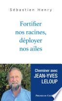 Fortifier nos racines, déployer nos ailes