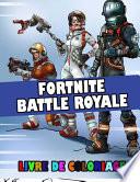 Fortnite Battle Royale Livre de Coloriage
