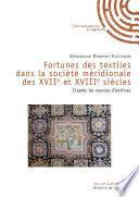 Fortunes des textiles dans la société méridionale des XVIIe et XVIIIe siècles