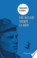Fou ballant trompe la mort
