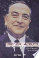 Fouad Chéhab, 1902-1973