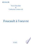 Foucault a l'oeuvre