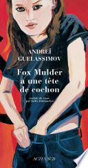Fox Mulder a une tête de cochon