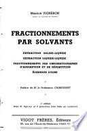 Fractionnements par solvants, extraction solide-liquide, extraction liquide-liquide, fractionnements par chromatographie d'adsorption et de répartition, échanges d'ions
