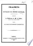Fragmens des ouvrages de Jérémie Bentham, accompagnés de réflexions [and letters] de M. de Sellon, etc