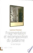 Fragmentation et recomposition du judaïsme