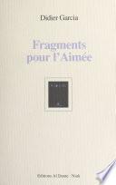 Fragments pour l'aimée
