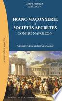 Franc-maçonnerie et sociétés secrètes contre Napoléon