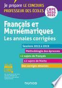 Français et mathématiques - Toutes les annales corrigées - CRPE 2020 - Sessions 2016 à 2019