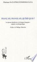 Français, franglais, québé-quoi?