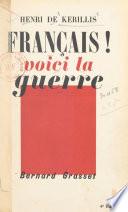 Français, voici la guerre !