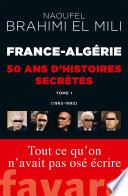 France-Algérie : 50 ans d'histoires secrètes