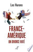 France-Amérique, un divorce raté