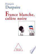 France blanche, Colère noire