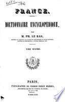 France dictionnaire encyclopedique par Ph. Le Bas