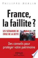 France, la faillite ? - Les scénarios de crise de la dette