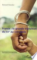 France : la grande transition du XXe au XXIe siècle