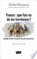 France : que fais-tu de tes territoires ?