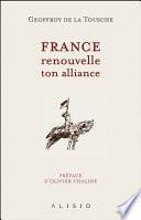 France, renouvelle ton alliance