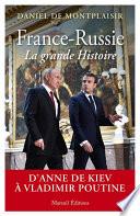 France-Russie, la grande Histoire