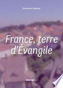 France, Terre D'Evangile