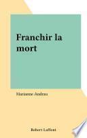 Franchir la mort