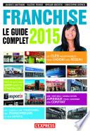 Franchise le guide complet 2015