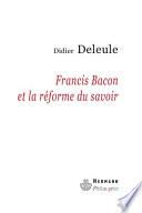 Francis Bacon et la réforme du savoir