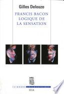 Francis Bacon, logique de la sensation