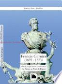 Francis Garnier, marin, explorateur, aventiruer