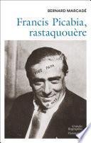 Francis Picabia, rastaquouère