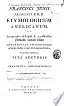 Francisci Junii Francisci filii Etymologicum anglicanum