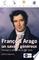 François Arago, un savant généreux